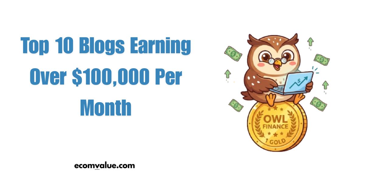Blogs Earning Over $100000 Per Month