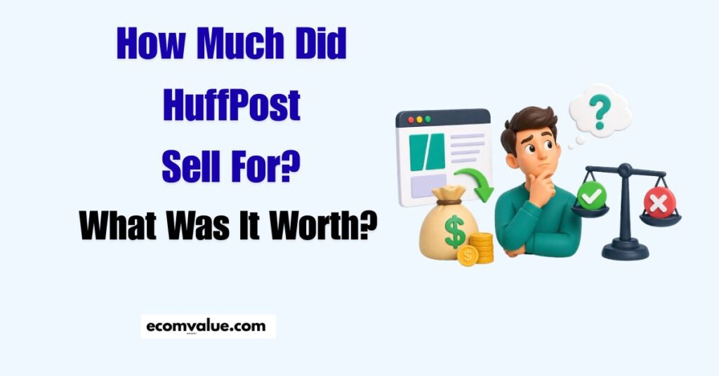 how much did HuffPost sell for