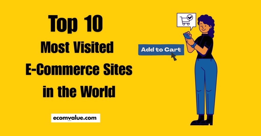 top 10 most visited ecommerce sites in the world